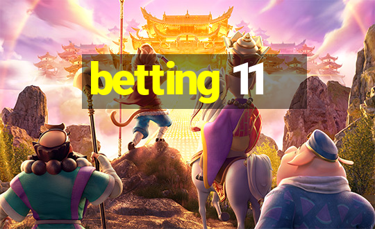 betting 11