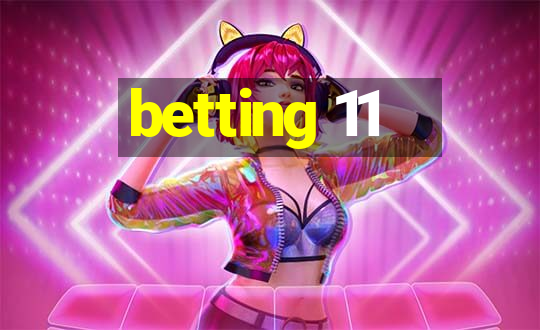 betting 11