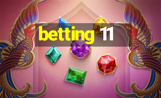 betting 11