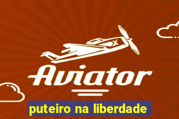 puteiro na liberdade