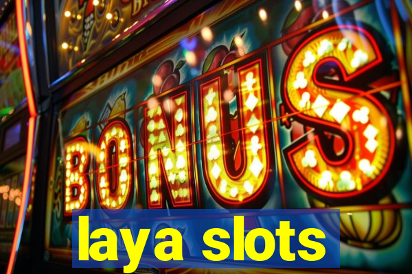 laya slots