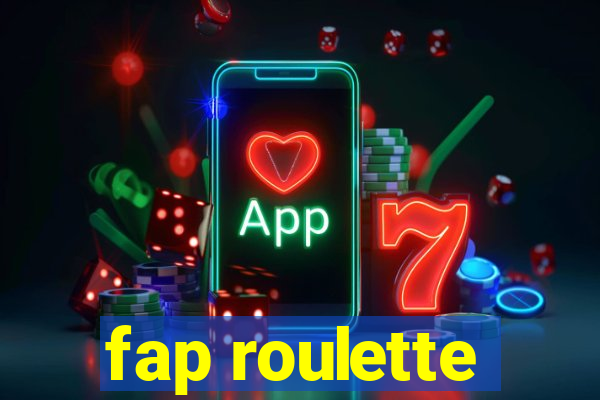 fap roulette