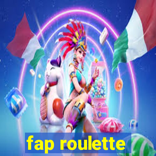 fap roulette