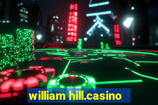 william hill.casino