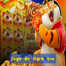 jogo do tigre que ganha bonus no cadastro