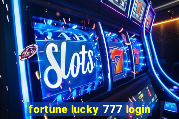 fortune lucky 777 login