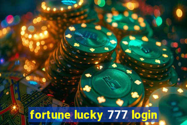 fortune lucky 777 login