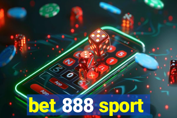 bet 888 sport