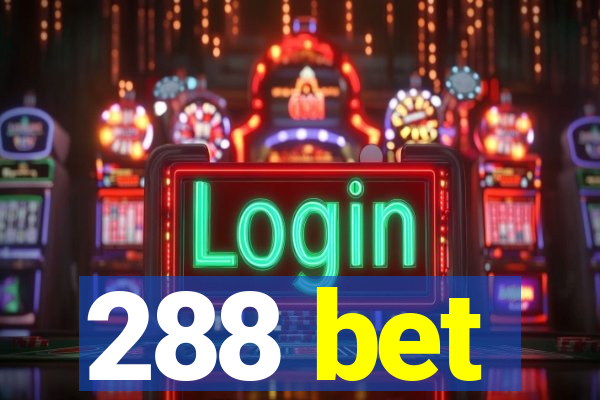 288 bet