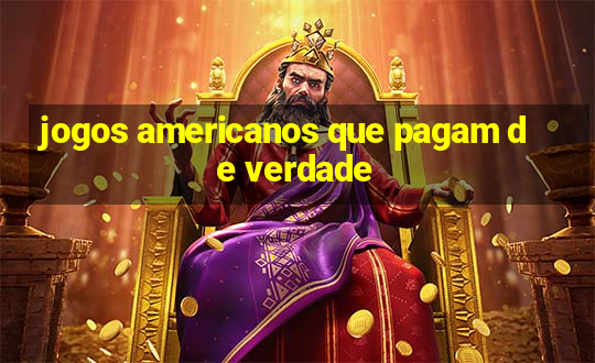 jogos americanos que pagam de verdade