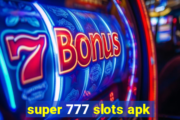 super 777 slots apk