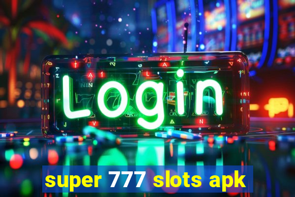 super 777 slots apk