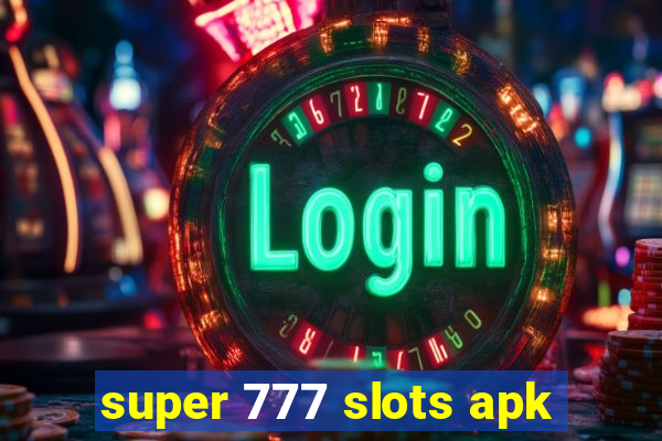 super 777 slots apk