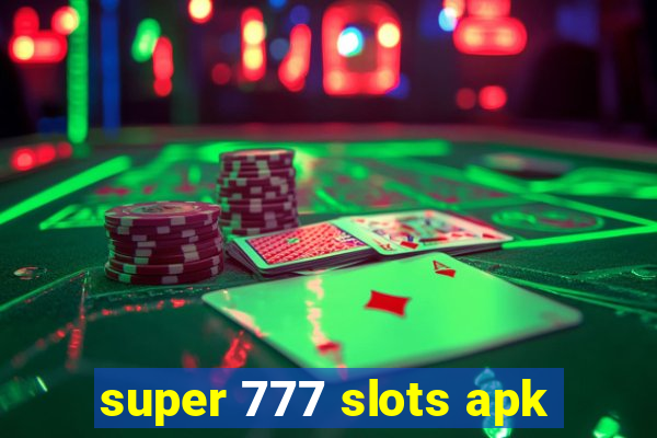 super 777 slots apk