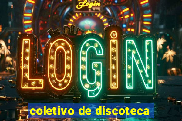 coletivo de discoteca