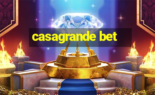 casagrande bet