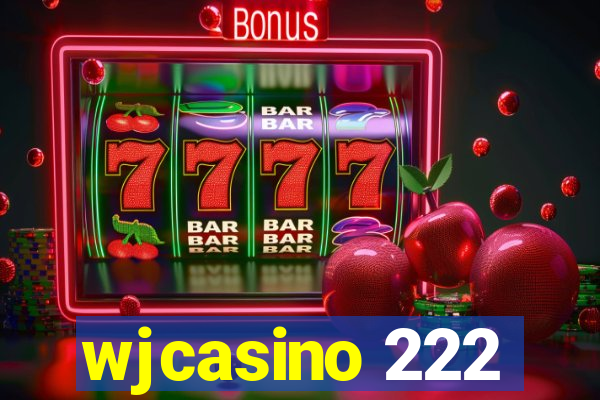 wjcasino 222