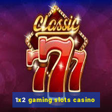 1x2 gaming slots casino