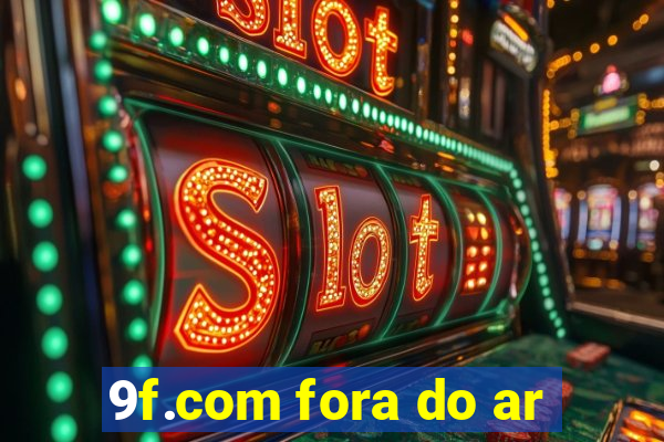 9f.com fora do ar