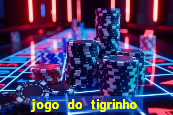 jogo do tigrinho galera bet