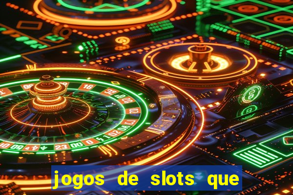 jogos de slots que pagam bem