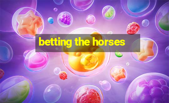 betting the horses