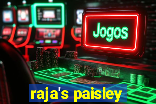 raja's paisley