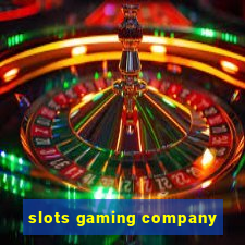 slots gaming company