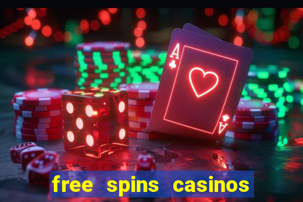 free spins casinos no deposit