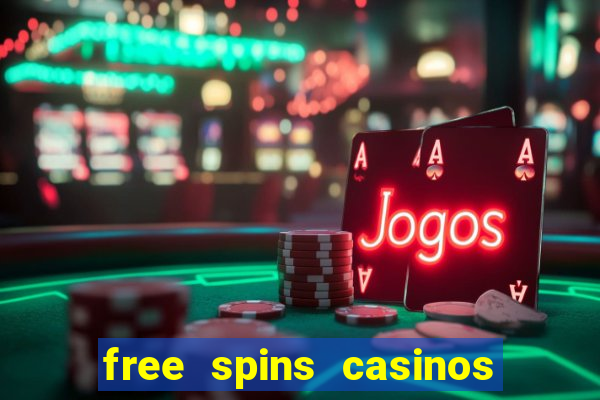 free spins casinos no deposit