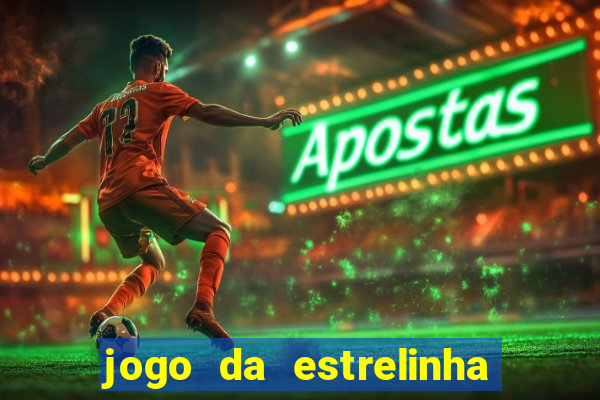 jogo da estrelinha que ganha dinheiro