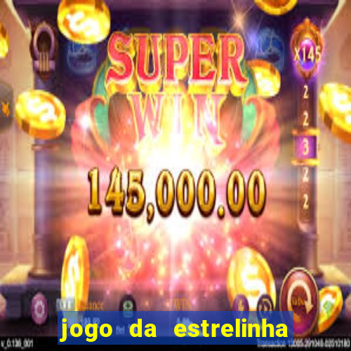 jogo da estrelinha que ganha dinheiro