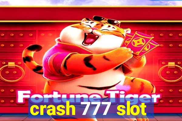 crash 777 slot