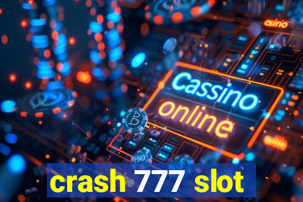 crash 777 slot