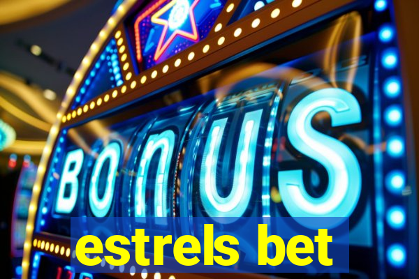 estrels bet