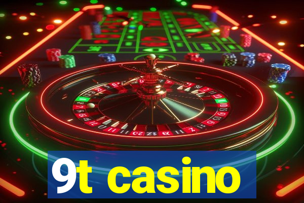 9t casino