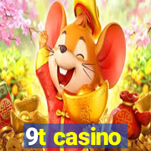 9t casino