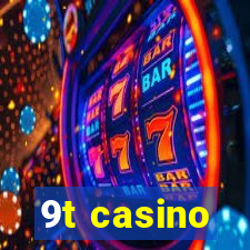 9t casino