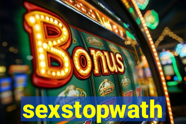 sexstopwath