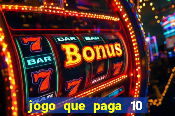 jogo que paga 10 reais no cadastro