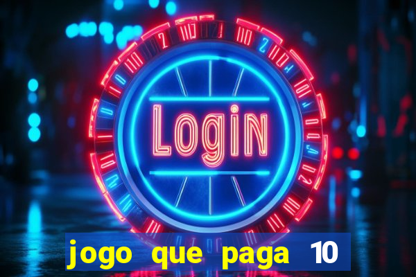 jogo que paga 10 reais no cadastro