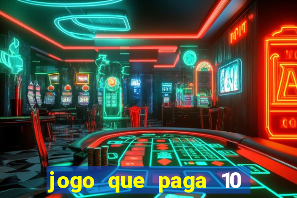 jogo que paga 10 reais no cadastro