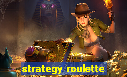 strategy roulette