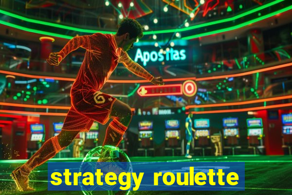 strategy roulette