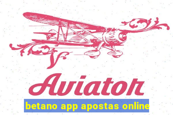 betano app apostas online