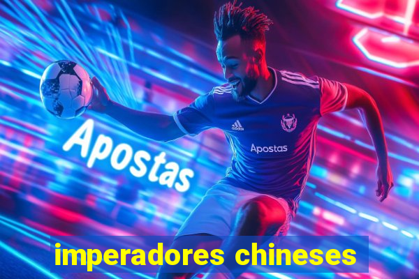 imperadores chineses