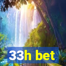 33h bet