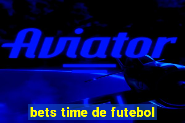 bets time de futebol