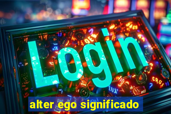 alter ego significado