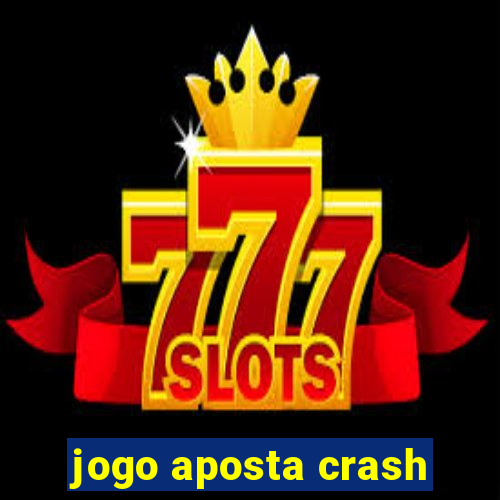 jogo aposta crash